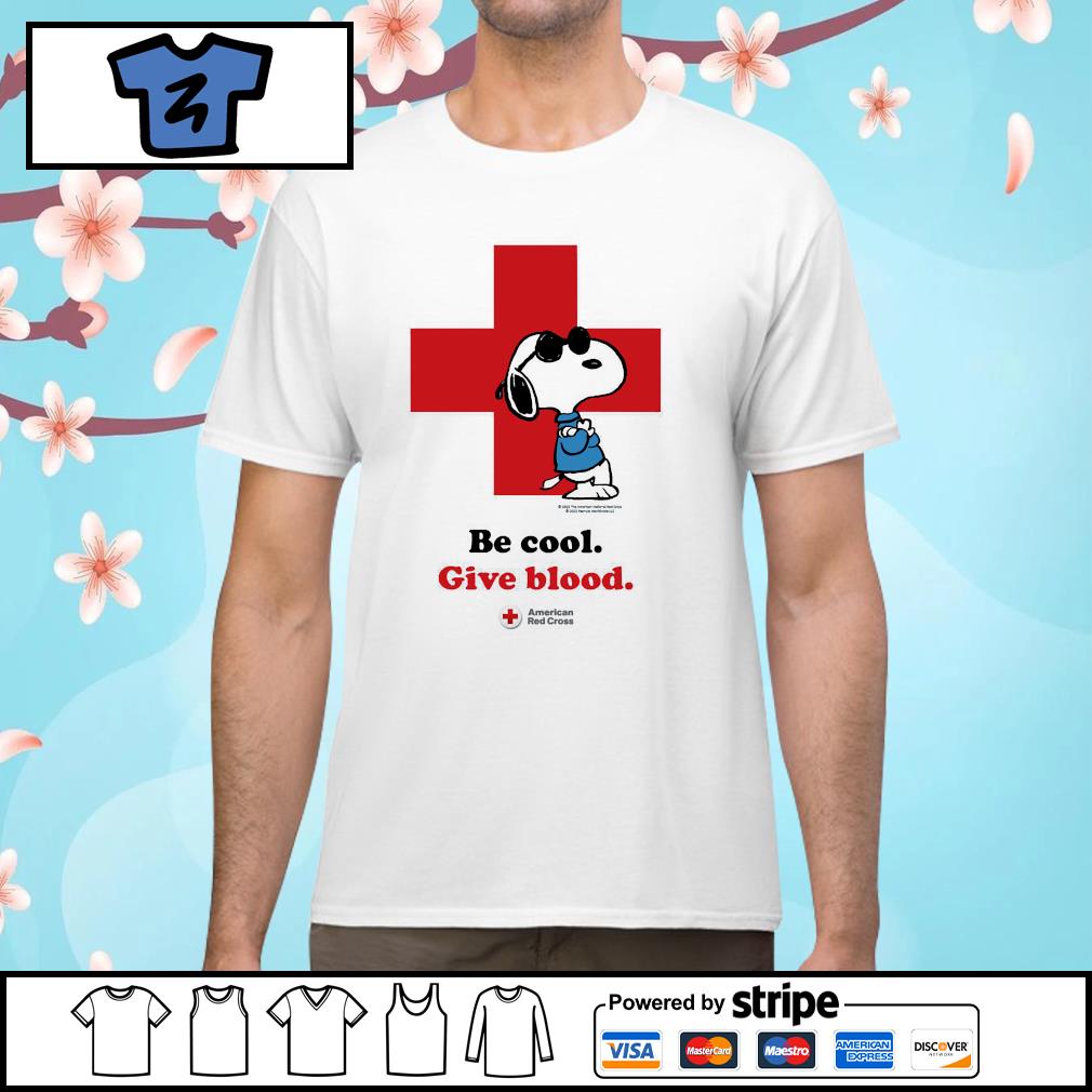 American Red Cross Snoopy be cool give blood shirt